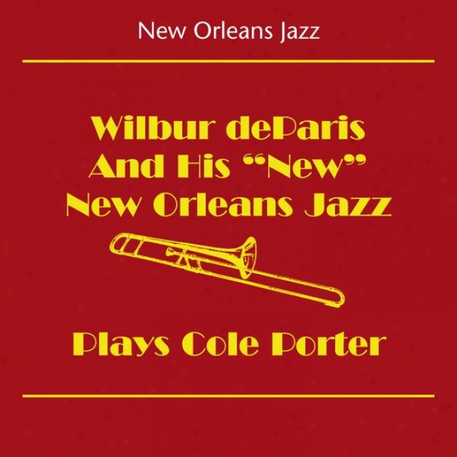 New Orleans Jazz (wilbur Deparis And His New New Orleans Jazz - Plays Cole Porter)