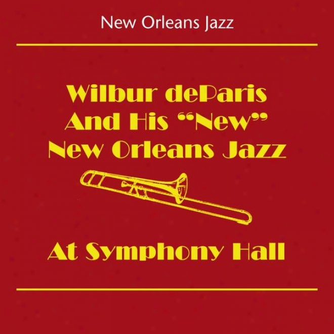 New Orleans Jazz (wilbur Deparis And His New New Orleans Jazz - At Symphony Hall)