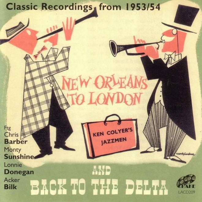 Repaired Orleans To London And Back To The Delta - Classix Recordings From 1953/54