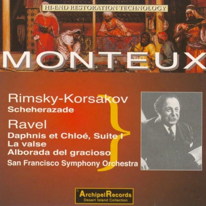 Nicolas Rimsky-korsakov : Scheherazade - Ravel : Daphnis & Chloã©, Suite No.1