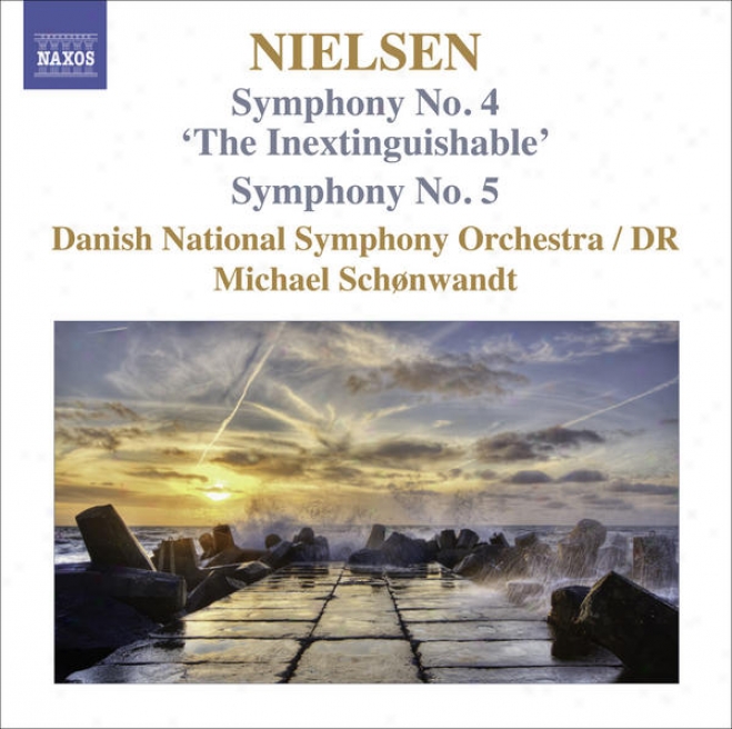 "nielsen, C.: Symphonies , Vol. 3 - Nos. 4, ""the Inextinguishable"" And 5 (danish National Radio Symphony, Schonwandt)"