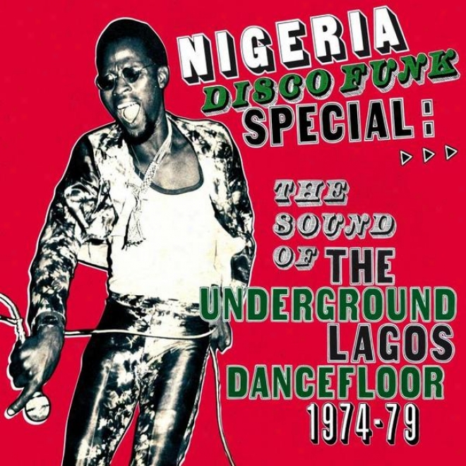 Nigeria Disco Funk Special: The oSund Of The Underground Lagos Dancefloor 1974-79