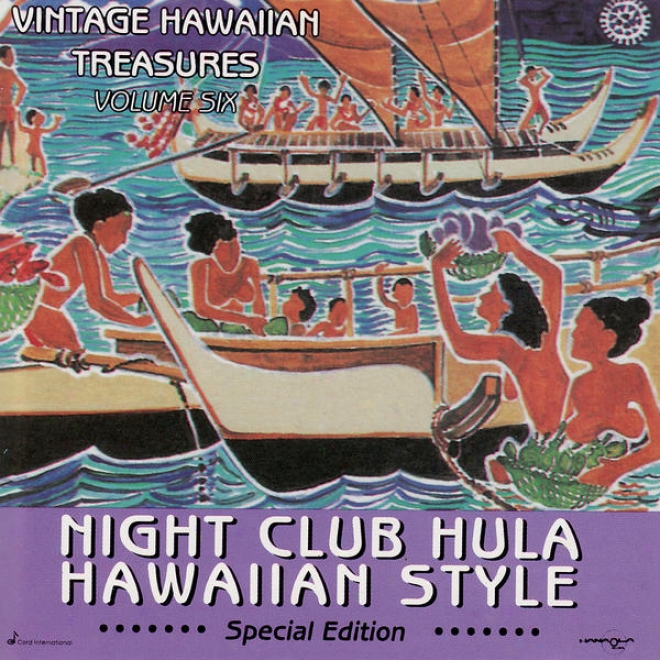 Night Club Hula Hawaiian Style - Special Edition - Vintage Hawaiian Treasures Vol. 6