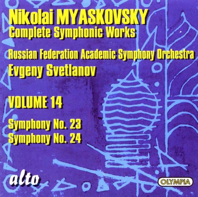 Nikolai Myaskovsky Complete Symphonic Works: Volume 14 - Symphony No. 23 & Symphony No. 24