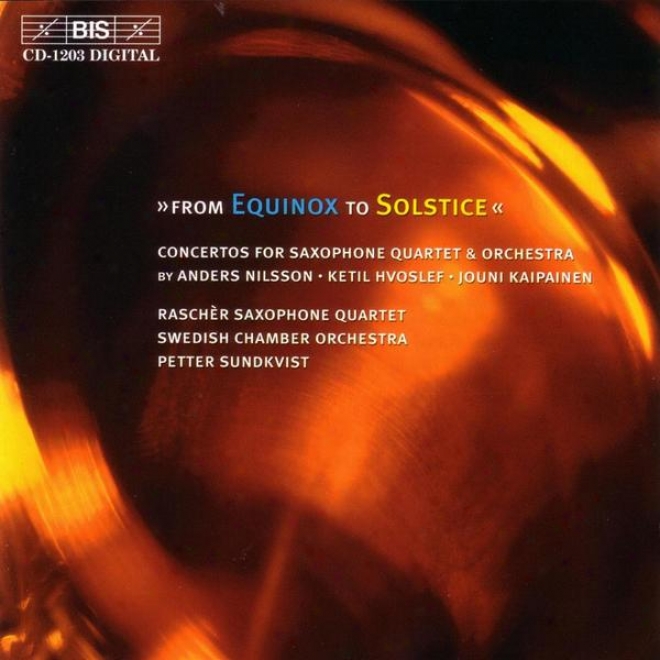 Nilsson / Hvoslef / Kaipainen: Concertos For Saxophone Quartet And Orchestra