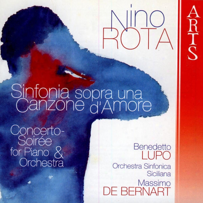 Nino Rota: Sinfonia Sopra Una Canzone D'amore / Concerto-soirã©e For Piano And Orchestra