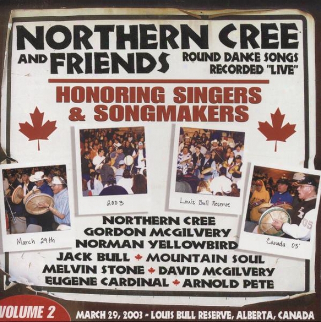 Northern Cree & Friends, Volume 2 - Honoring Singers & Songmakers: Round Dance Songs Recorded Live