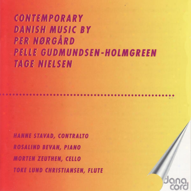 Nã¸rgã´rd / Gudmundsen-holmgreej /N ielsen: Contemporary Danish Music. Hanne Stavad, Contralto