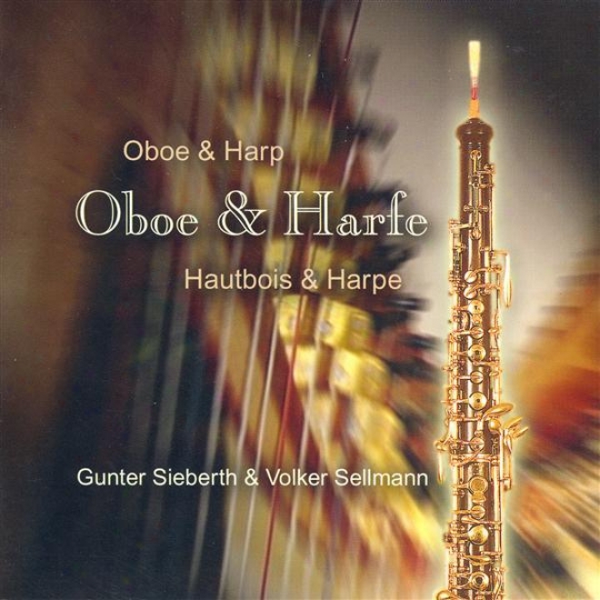 Oboe And Harp Music - Bach, C.p.e. / Renie, H. / Ravel, M. / Tomasi, H. / Lutoslawski, W. / Ibert, J. / Loeillet, J. (sieberth, Se