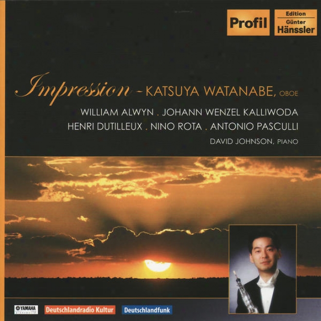 Oboe Recital: Watanabe, Katsuya - Alwyn, W. / Kalliwoda, J.w. / Dutilleux, H. / Rota, N. / Pasculli, A. (impression)