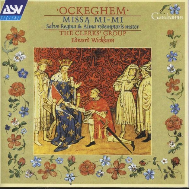 Ockeghem:  Missa Mimi; Salve Regina; Alma Redemptoris Mater; And Music By Busonis, Isaac & Obrecht