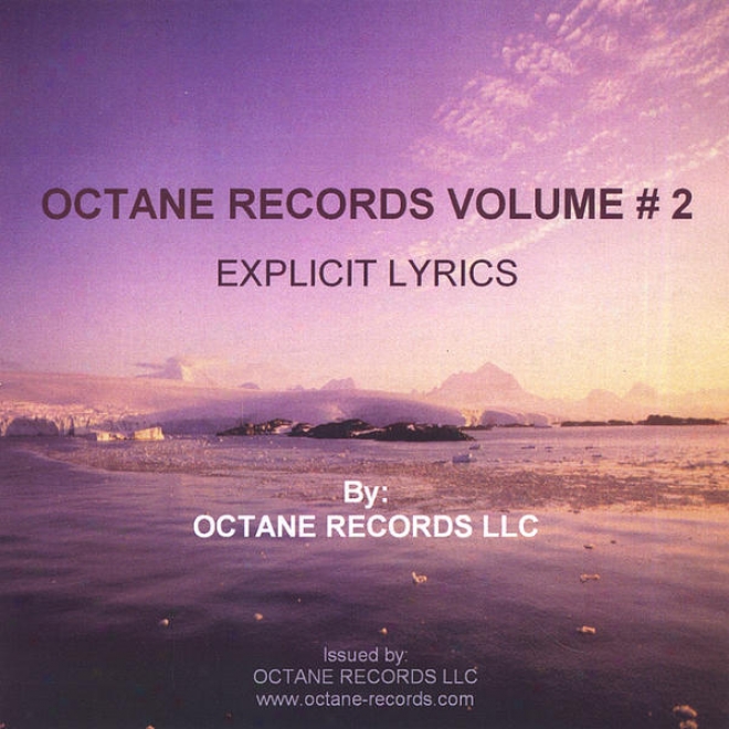 Octane Records~ Volume # 2 (controversy 101/ Xplicit) Www.octane-records.com