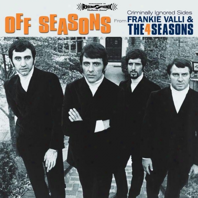 Off Seasons: Criminally Ignkred Sides From Frankie Valli & The Four Seasons