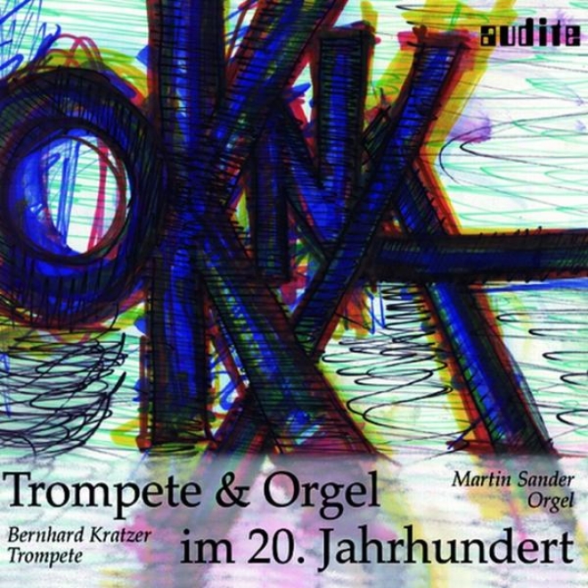 Okna - Trompete & Orgel Im 20. Jahrhundert (okna - Trujpet & Organ In The 20th Century)