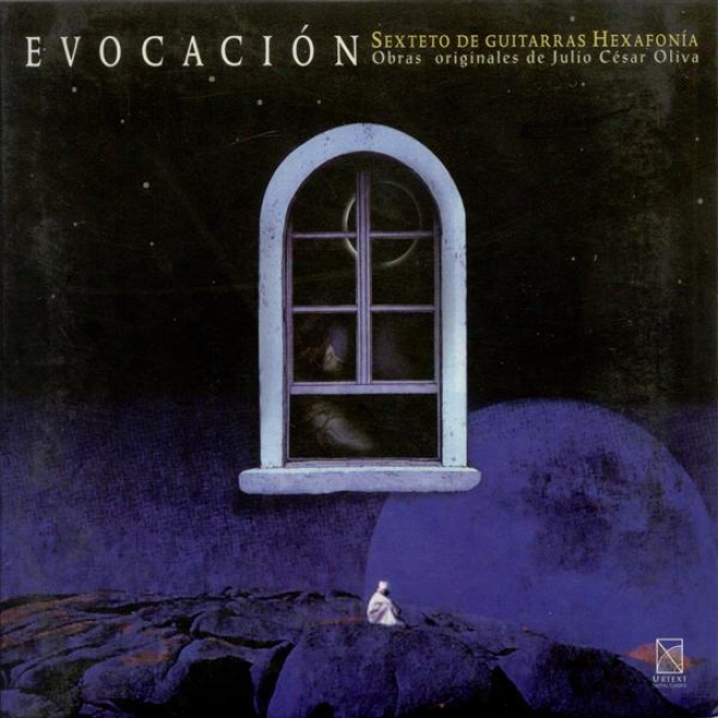 Oliva, J.c.: Ensenanzas De Don Juan (las) / Siddharta / Pedro Paramo / El Llano En Llamas / Swing Love (hexafonia Guitar Sextet)