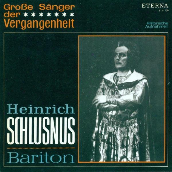 Opera Arias (baritone): Schlusnus, Heinrich - Handel, G.f. / Mozart, W.a. / Marschner, H.a. / Offenbach, J. / Wagner, R. / Verdi,