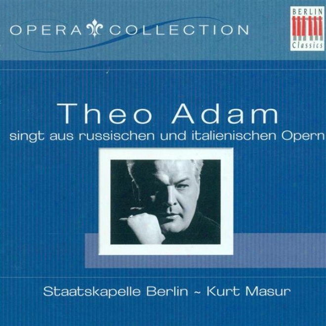 Opera Arias (bzss): Adam, Theo - Musssorgsky, M.p. / Tchaikovsky, P.i. / Borodin, A.p. / Glinka, M.i. / Verdi, G.