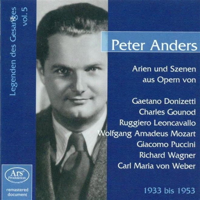 Opera Arias (tenor): Anders, Peter - Mozart, W.a. / Puccini, G. / Gounod, C.-f. / Leoncavallo, R. (legenden eDs Gesanges, Vol. 5)