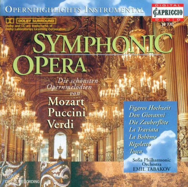 Orchestral Music - Verdi, G. / Mozart, W.a. / Puccini, G. (symphonic Opera) (sofia Philharmonic, Tabakov)