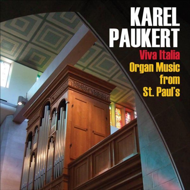 Organ Recital: Paukert, Karel - Cavazzoni, M.a. / Frescobaldi, G. / Pergolesi, G.b. / Zipoli, D. / Scarlatti, D. (gerhard Hradetzk