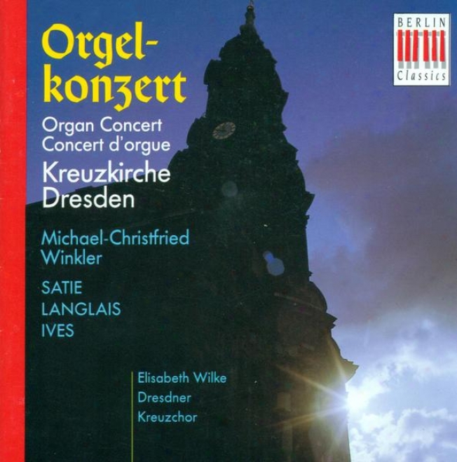 Organ Recital: Winkler, Michael-christfried - Satie, E. / Ives, C. / Langlais, J.