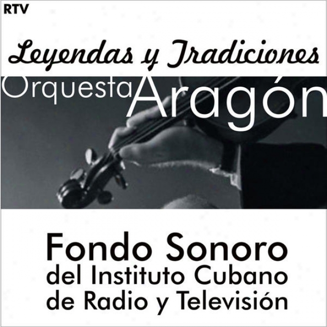 Orquesta Aragã³n. Fondos Sonoros Del Instituto De Radio Y Televisiã³n (50's Cuban Orchestras)