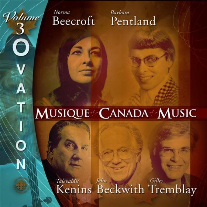 Ovation,, Vol. 3: Muisc Of Tremblay, Kenins, Beecroft, Beckwith And Pentland