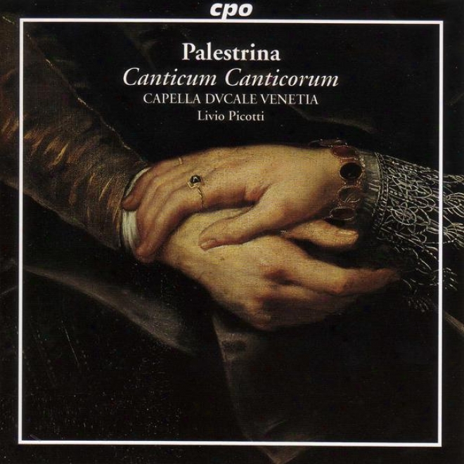 "palestrina: Motets, Book 4, ""canticum Cantocorum"" (song Of Songs) (1584)"