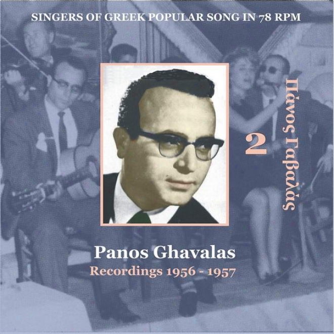 Panos Ghavalas Vol. 2 / Singers Of Greek Popular Song In 78 Rpm / Recordings 1956 - 1957