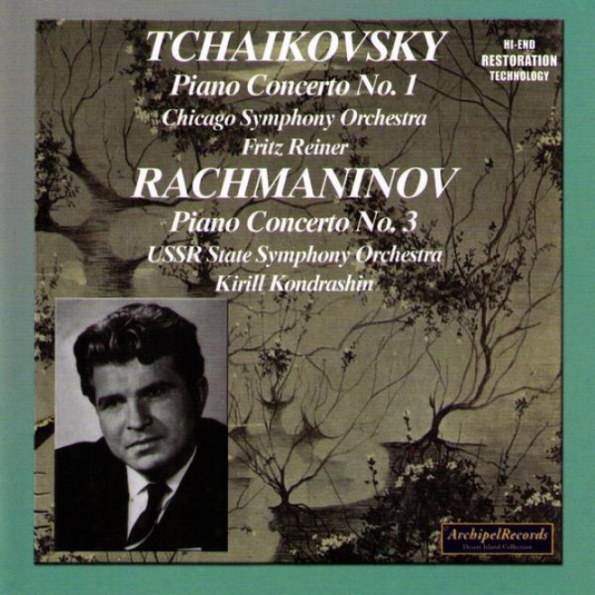 Peter Ilijc Tckaikovsky : Piano Concerto No.1 - Sergej Rachmaninov : Piano Concerto No.3