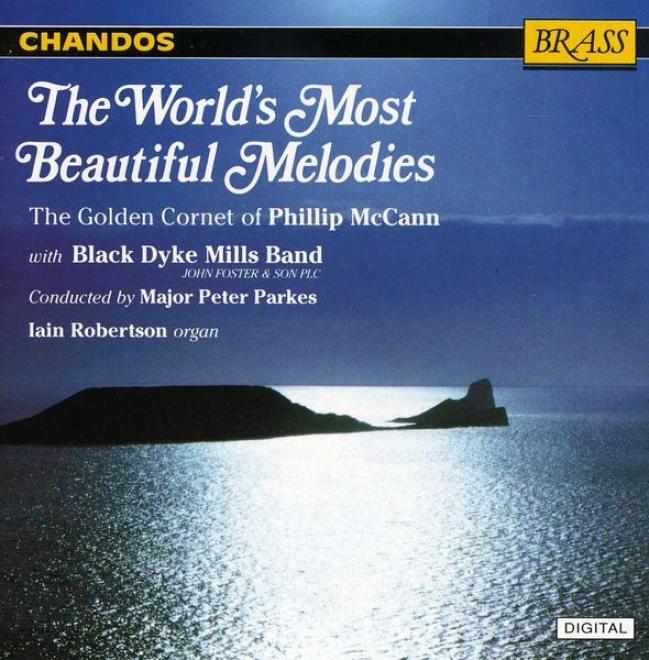 Phillip Mccann - World's Most Beautiful Melodies:  Songs My Mother Taught Me; Lost Chord; Others