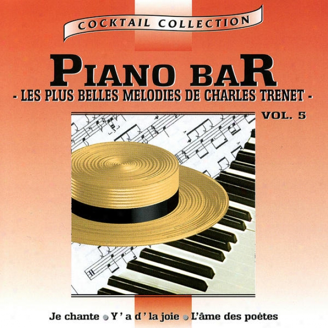 Piano-bar Vol. 4 : Les Plus Beloes Mã©lodies De Charles Trenet / The Most Beautiful Melodies Of Charles Trenet