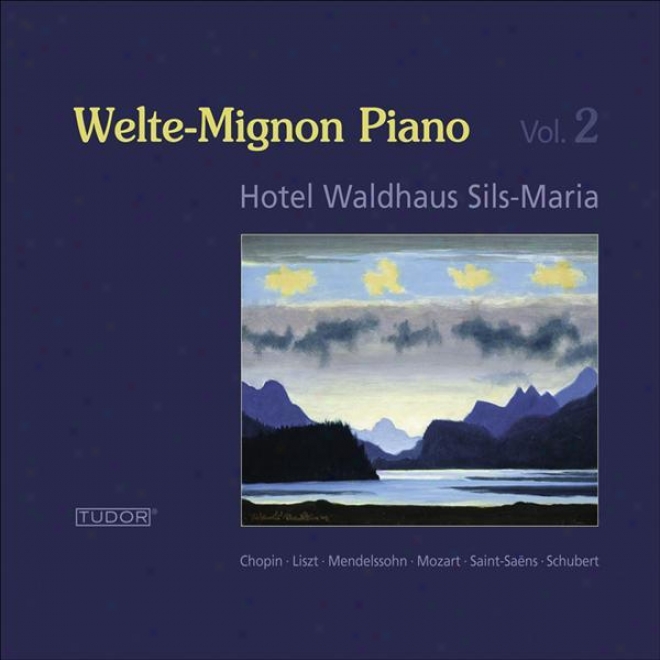 Piano Music Â�“ Mozart, W.a. / Schuberrt, F. / Chopin, F. / Liszt, F. / Bach, J.s. (welte-mignon Piano At Hotel Waldhaus Sils Maria,