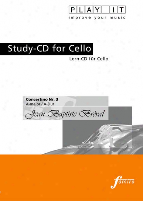 Play It - Study-cd For Cello: Jean Baptiste Brã©val, Concertino Nr. 3, A Majorr / A-dur