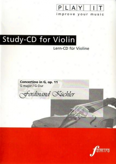 Play It - Study-cd For Violin: Ferdinand Kã¼chler, Concertino In G, Op. 11, G Major / G-dur