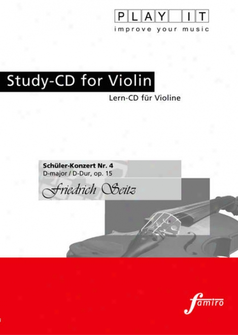 Play It - Study-cd For Violin: Friedrich Setz, Schã¼ler-konzert Nr. 4, D Majpr / D-dur, Op. 15