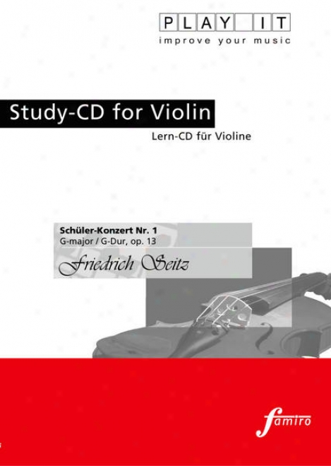 Play It - Study-cd For Violin: Friedrich Seitz, Schã¼ler-konzert Nr. 1, G Majpr / G-dur, Op. 13