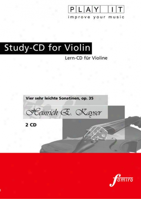 Play It - Study-cd For Violin: Heinrich E. Kayser, Vier Sehr Leichte Sonatinen, Op. 35