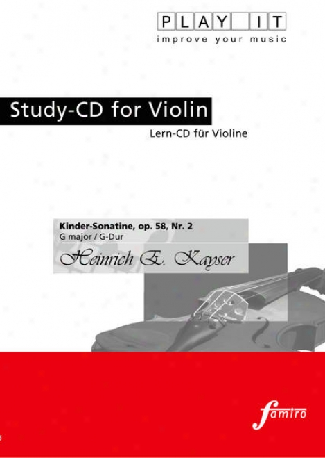 Play It - Stusy-cd For Violin: Heinrich E. Kayser, Kinder-sonatine Op. 58, Nr. 2, G Mahor / G-dur