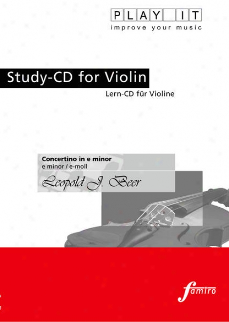 Play It - Study-cd For Violin: Leopold J. Beer, Concertino In E Minor, Op. 47, E Minor / E-moll