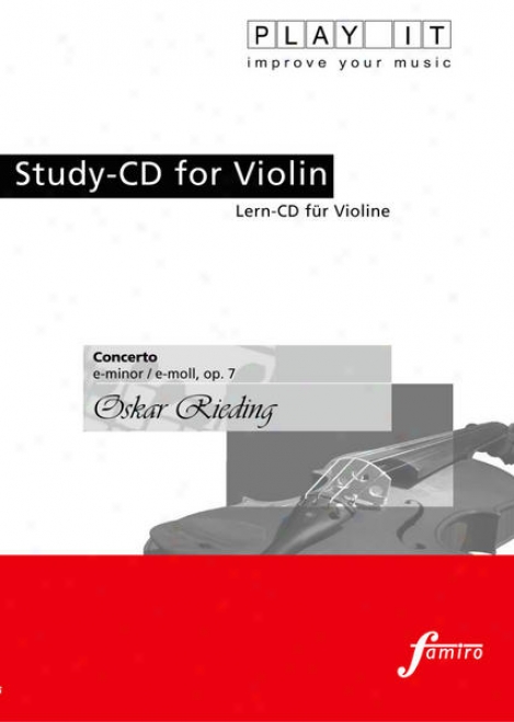 Play It - Study-cd For Violin: Oskar Rieding, Concerto, E Minor / E-moll, Op. 7