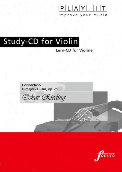 Play It - Study-cd For Violin: Oskar Rieding, Concertino, D Major / D-dur, Op. 25