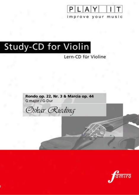 Play It - Study-cd For Violin: Oskar Rieding, Rondo Op. 22, Nr. 3 & Marcia Op. 44, G Major / G-dur