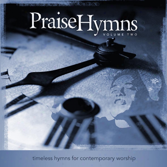 Praisehymns: Timeless Hymns For Contmporary Adore (vol. 2): Performance Tracks