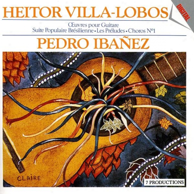 Prestigio De La Guitarra Vol. 3 : Plays Heitor Viloa-lobos / Å’uvres Emit Guitare D'heitor Villa-lobos