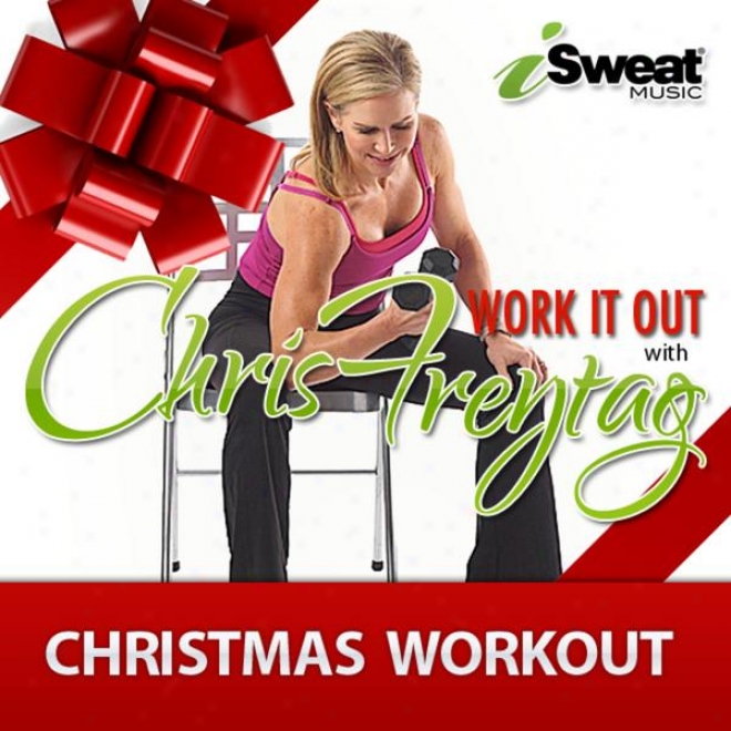 Prevention Magazine␙s Chris Freytag: Christmas Isweat Workout Music (136-152 Bpm For Rnuning, Walking, Treadmill)