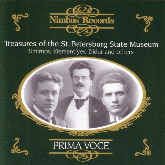 Prima Voce: Treasures Of The St. Petersburg State Myseum - Smirnov, Klement'yev, Didur And Others