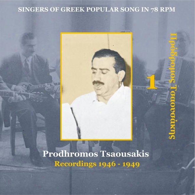 Prodh5omos Tsaousakis Vol. 1 / Singers Of Greek Popular Song In 78 Rpm / Recordings 19