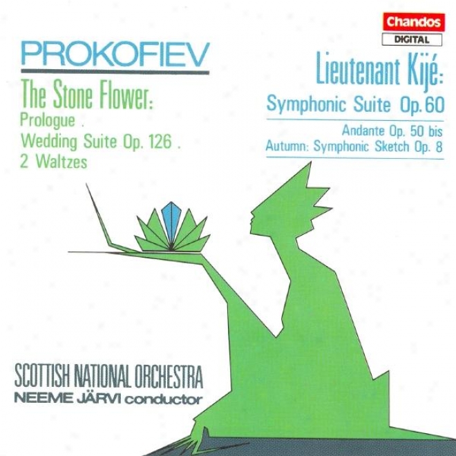 Prokofief: Lieutenant Kije Suite / Andante / Osenneye / The Tale Of The Stone Flower (excerpts)