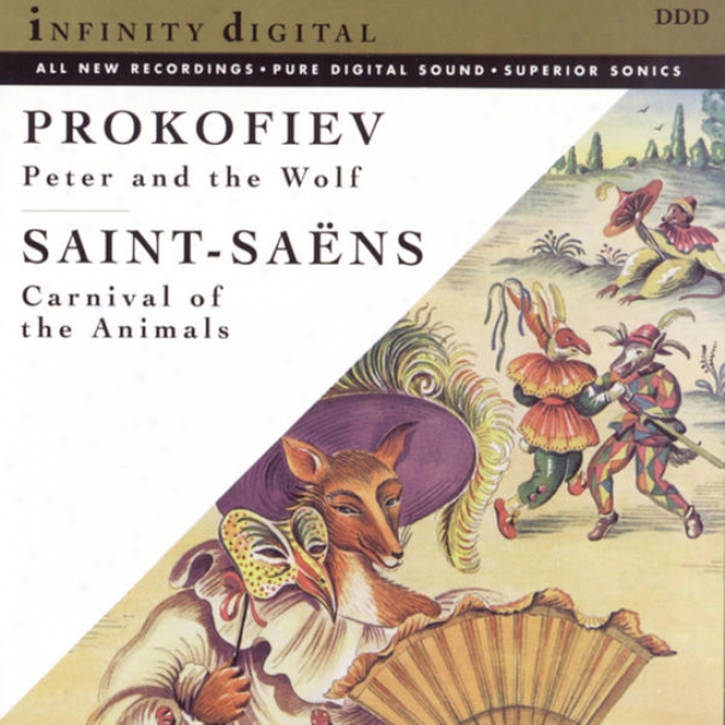 Prokofiev: Peter And The Wolf/carnival Of The Animals And Other Great Children's Classics